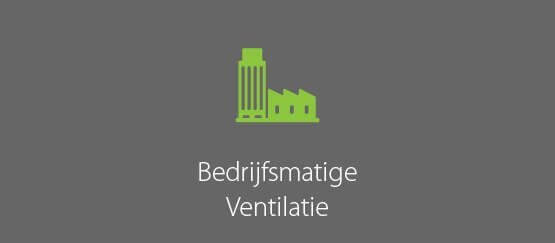 Bedrijfsmatige Ventilatie